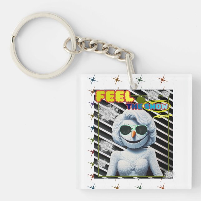 Fühlen Sie den Schnee Schlüsselanhänger (Vorderseite)