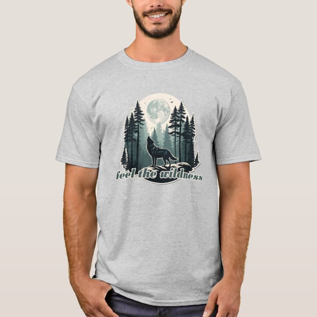 Fühlen Sie die Wildheit T-Shirt (Vorderseite)