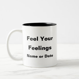 Fühlen Sie Ihre Gefühle - Personalisierte Tasse de