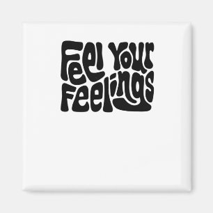 Fühlen Sie Ihre Gefühle Word Art Sticker1 Magnet