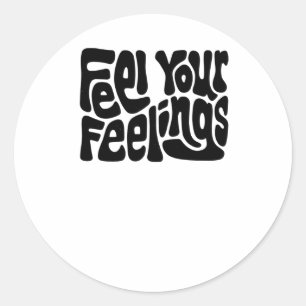 Fühlen Sie Ihre Gefühle Word Art Sticker1 Runder Aufkleber