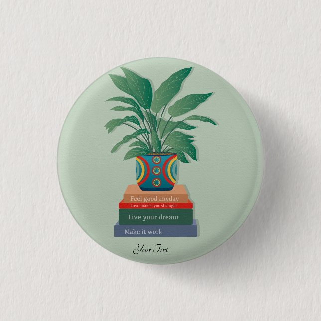 Fühlen Sie sich gut Anyday Inspiration Word Art Button (Vorderseite)