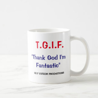 Fühlen Sie sich gut über sich selbst - Tasse-A-Tud Kaffeetasse