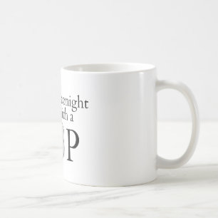Fühlen Sie sich sicher heute Abend! Kaffeetasse