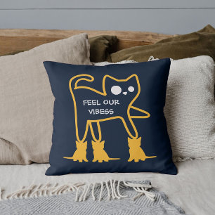 Fühlen Sie unsere Vibes Funny Cats Niedlich Cool P Kissen
