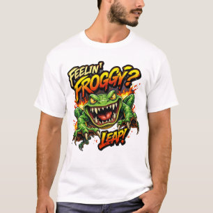 Fühlst du dich wie ein Frosch?  Spring! Wütendes F T-Shirt