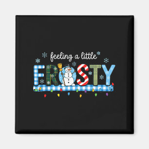 Fühlt sich ein bisschen frostig Schneemann kariert Magnet