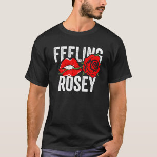 Fühlt sich Rosig Garten Gärtner Botaniker Blumen R T-Shirt