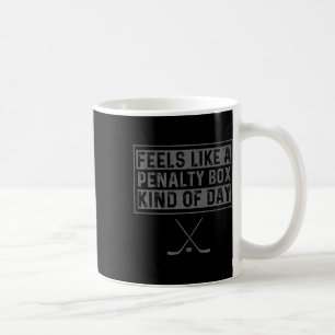 Fühlt sich wie eine Strafbox an einem lustigen Hoc Kaffeetasse