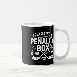 Fühlt sich wie eine Strafbox an einem lustigen Hoc Kaffeetasse