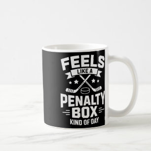 Fühlt sich wie eine Strafbox an einem lustigen Hoc Kaffeetasse