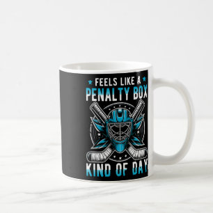 Fühlt sich wie eine Strafbox an einem lustigen Hoc Kaffeetasse