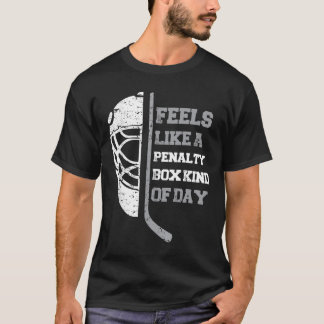 Fühlt sich wie eine Strafbox an einem lustigen Hoc T-Shirt