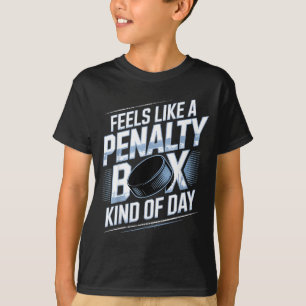 Fühlt sich wie eine Strafbox an einem lustigen Hoc T-Shirt