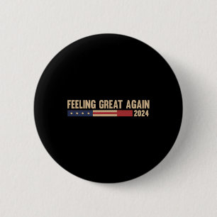 Fühlt sich wieder großartig Trump 2024 Button
