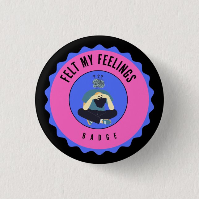 fühlte mein Gefühl Abzeichen Button (Vorderseite)