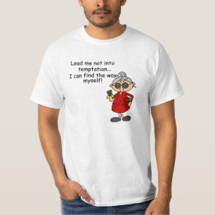 Führe mich nicht in Versuchung Spaß T-Shirt