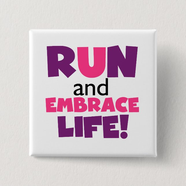 Führen Sie Embrace Life Lila Pink aus Button (Vorderseite)