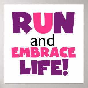 Führen Sie Embrace Life Lila Pink aus Poster