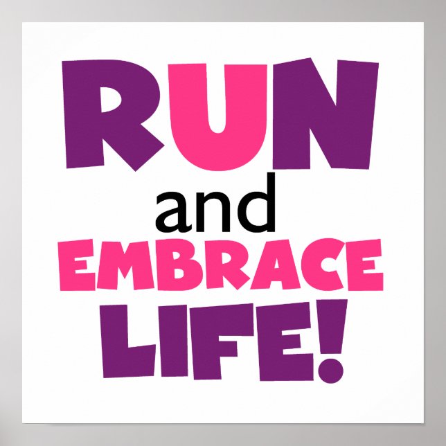 Führen Sie Embrace Life Lila Pink aus Poster (Vorne)