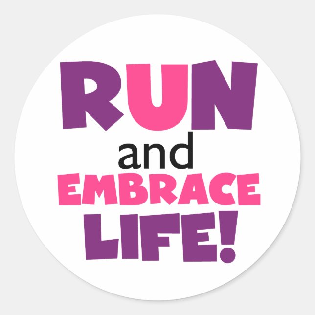 Führen Sie Embrace Life Lila Pink aus Runder Aufkleber (Vorderseite)