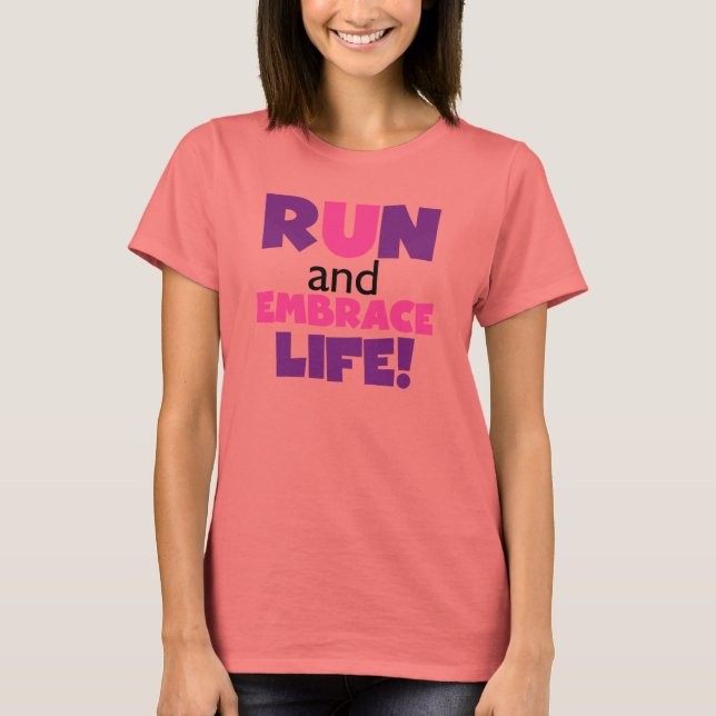 Führen Sie Embrace Life Lila Pink aus T-Shirt (Vorderseite)