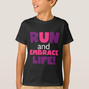 Führen Sie Embrace Life Lila Pink aus T-Shirt