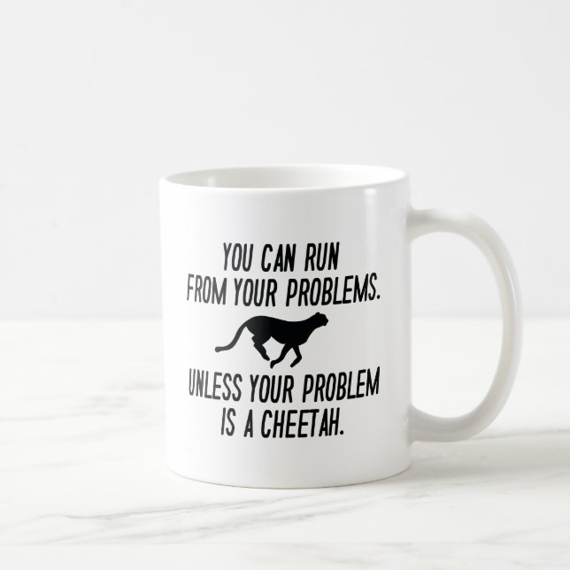 Führen Sie Ihre Probleme aus Kaffeetasse (Rechts)