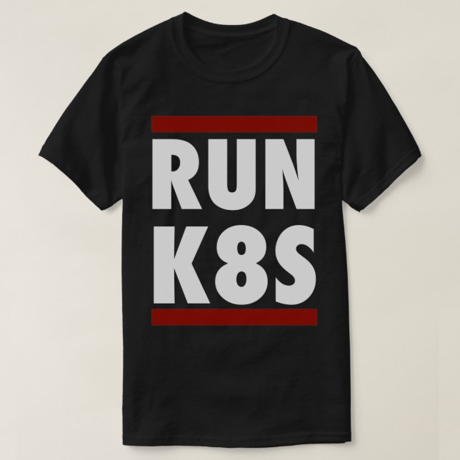 Führen Sie K8S aus T-Shirt (Design vorne)