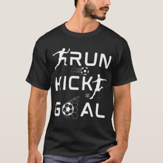 Führen Sie Kick Goal Soccer Lover T Shirt Design a