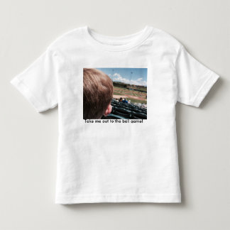 Führen Sie mich zum Ball-Spiel aus! Kleinkind T-shirt