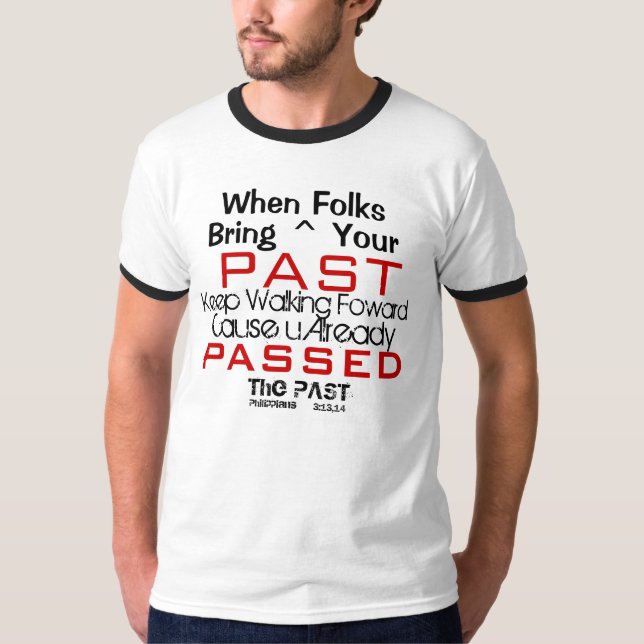 Führte die Vergangenheit T-Shirt (Vorderseite)