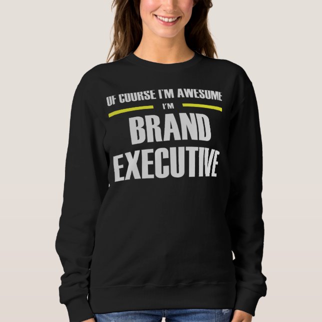 Führungskraft für phantastische Markenbezeichnunge Sweatshirt (Vorderseite)