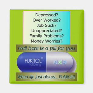 Fukitol, Job ist zum Kotzen, über gearbeitet, Magnet