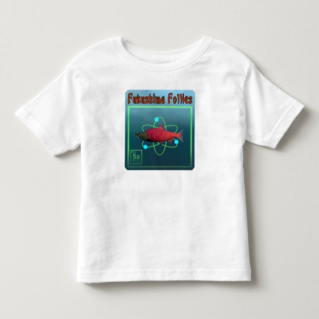 Fukushima Follies Kleinkind T-shirt (Vorderseite)