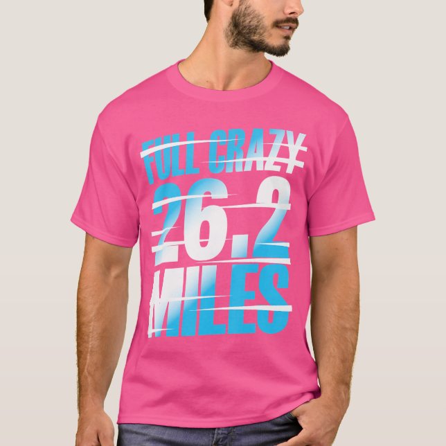 Full Crazy 26 2 Miles Running Motivational Maratho T-Shirt (Vorderseite)