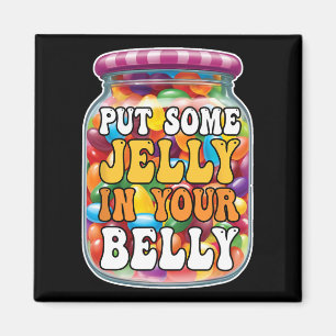 Füll Deinen Bauch Mit Einigem Gelee Lustige Jelly Magnet