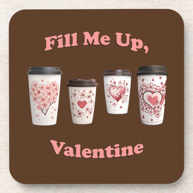 Füll mich hoch, Valentine! Getränkeuntersetzer (Vorderseite)