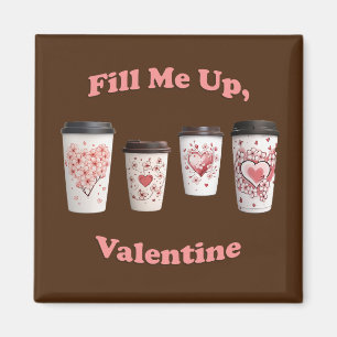 Füll mich hoch, Valentine! Magnet