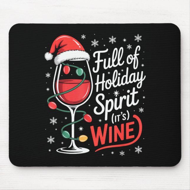 Full Of Holiday Srit Its Wine Funny Christmas  Mousepad (Vorne)
