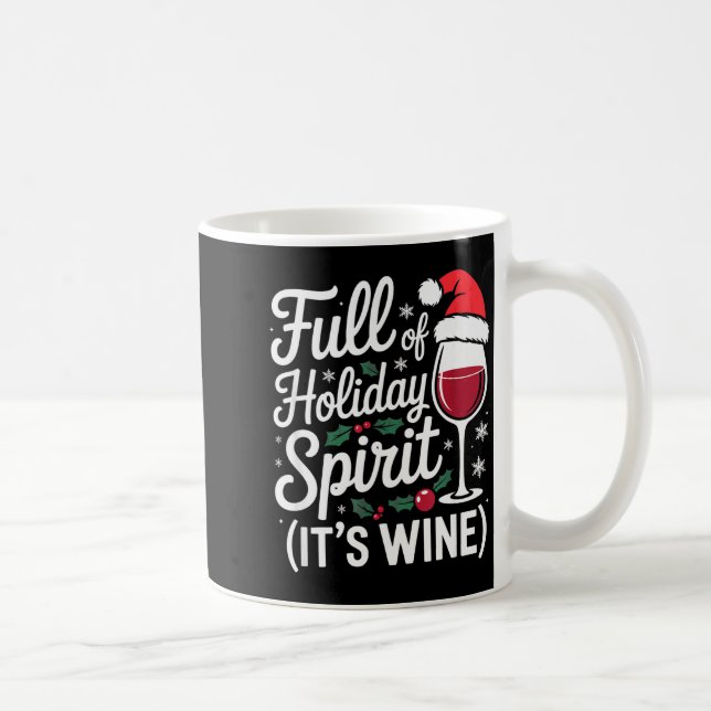 Full Of Holiday Srit Its Wine Funny Christmas Part Kaffeetasse (Rechts)