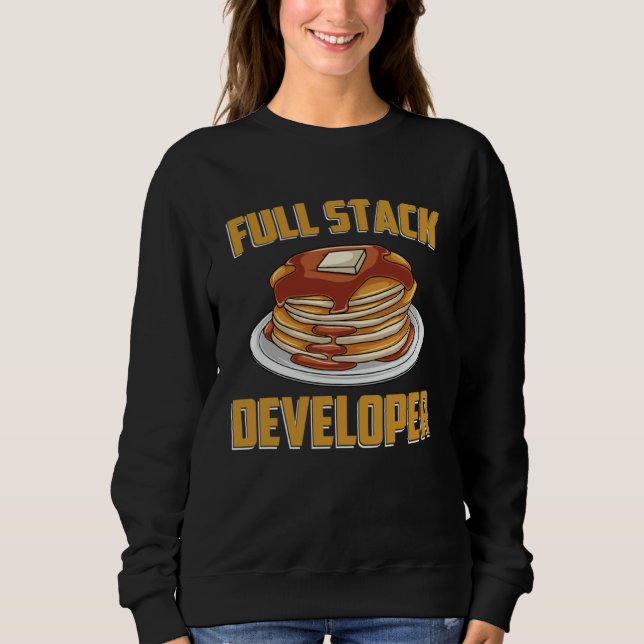 Full Stack Developer  Computer Programmer Pancake  Sweatshirt (Vorderseite)