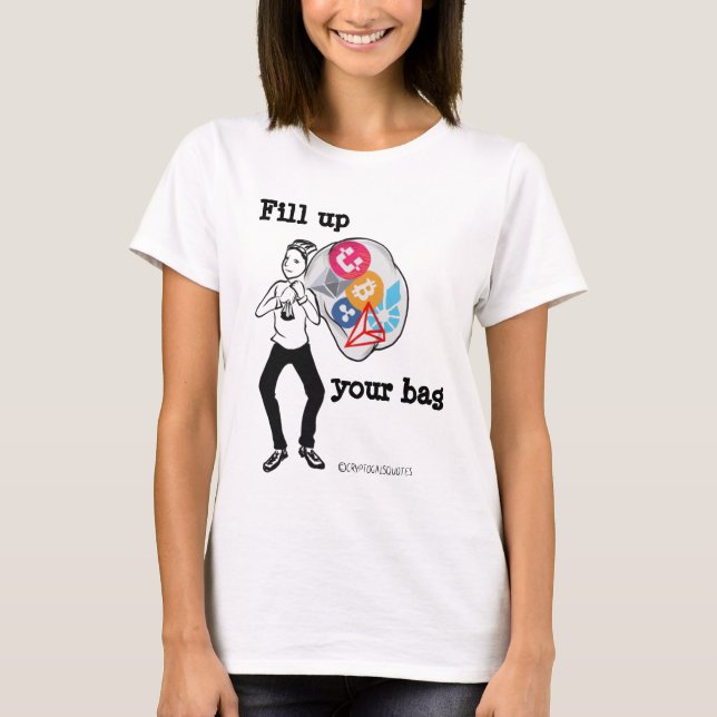Füllen Sie Ihre Tasche aus T-Shirt (Vorderseite)