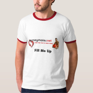 Füllen Sie mich auf T-Shirt