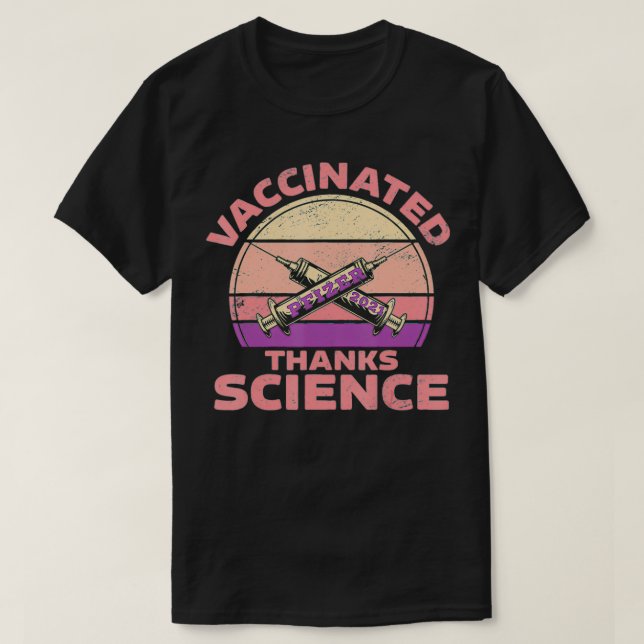Fully Vaccinated  Pfizer Vaccince  Thanks Science  T-Shirt (Design vorne)