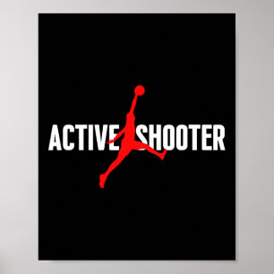 Fun Active Shooter Basketball Liebhaber Sarkasmus  Poster