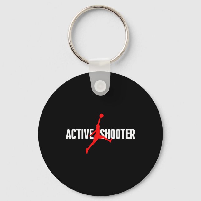 Fun Active Shooter Basketball Liebhaber Sarkasmus  Schlüsselanhänger (Vorderseite)