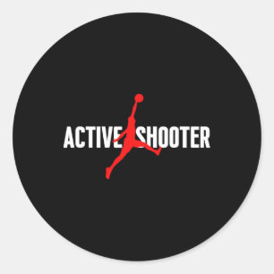 Fun Active Shooter Bysketbyll Lovers Sarcasm Men W Runder Aufkleber