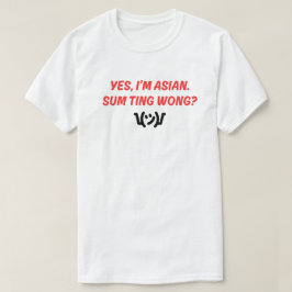 Fun and Catchy "Sum Ting Wong" T - Shirt