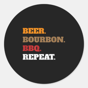 Fun Beer Bourbon Grillen wiederholen _ Men Novelty Runder Aufkleber